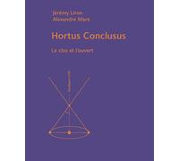 Hortus Conclusus: Le clos et l'ouvert