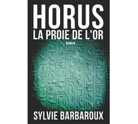 Horus La proie de l'or