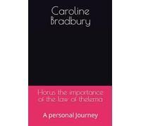 Horus the importance of the law of thelema: A personal Journey