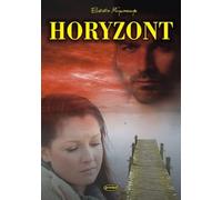 Horyzont - Elżbieta Młynarczyk (Buch auf Polnisch)