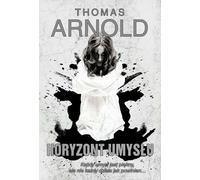 Horyzont umysłu - Thomas Arnold (livre en polonais)