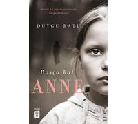 Hoşça Kal Anne: Gerçek Bir Yaşam Öyküsünden Kurgulanmıştır.