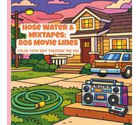 Hose Water and Mixtapes: 80s Movie Lines: Color Your Way Through the 80s