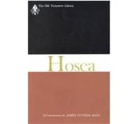 Hosea, a Commentary James Luther Mays (Auteur)