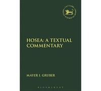 Hosea: A Textual Commentary (The Library of Hebrew Bible/Old Testament Studies) - [Version Originale] Inconnu (Auteur)