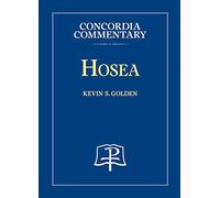 Hosea - Concordia Commentary