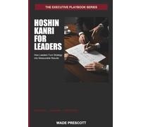 Hoshin Kanri for Leaders: Strategy Deployment, Cross-Functional Alignment, and the Executive Discipline of Annual Planning