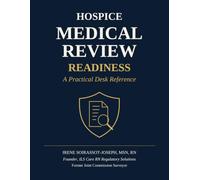 Hospice Medical Review Readiness: A Practical Desk Reference