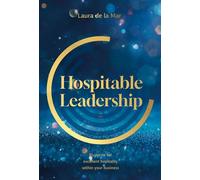 Hospitable leadership Blueprint for excellent hospitality within your business - Laura De La Mar - Publishdrive - ebook (ePub) - Livre