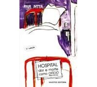 Hospital: Dor E Morte Como Ofício