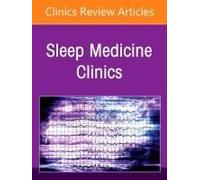 Hospital Sleep Medicine And Non-Invasive Ventilation: Emerging Clinical Paradigm, An Issue Of Sleep Medicine Clinics
