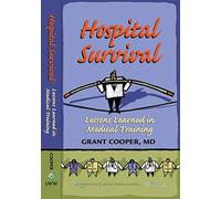 Hospital Survival: Lessons Learned In Medical Training