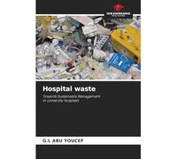 Hospital waste: Towards Sustainable Managementin university hospitals