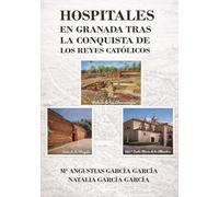 HOSPITALES EN GRANADA TRAS LA CONQUISTA DE LOS REYES CATÓLICOS