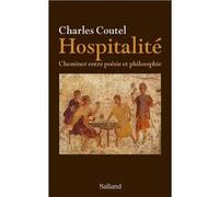 Hospitalité - Cheminer Entre Poésie Et Philosophie