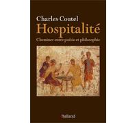 Hospitalité - Cheminer Entre Poésie Et Philosophie