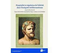 Hospitalité et régulation de l'altérité dans l'Antiquité méditerranéenne