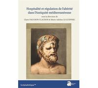 Hospitalité et régulation de l'altérité dans l'Antiquité méditerranéenne - Claire Fauchon-Claudon - Ausonius Eds - broché - Essai