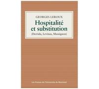 Hospitalité Et Substitution - Derrida, Levinas, Massignon