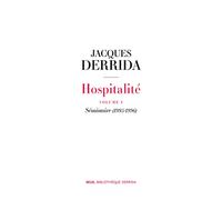 Hospitalité: Volume I. Séminaire (1995-1996)