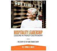 Hospitality Leadership Lessons In French Gastronomy