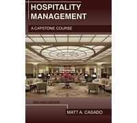 Hospitality Management: A Capstone Course: Second Edition