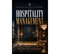 HOSPITALITY MANAGEMENT: THE DIGNITY AND HONESTY OF LEADERSHIP