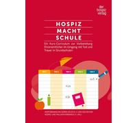 Hospizbewegung Hospiz macht Schule: Ein Kurs-Curriculum zur Vorbereitun (Poche)