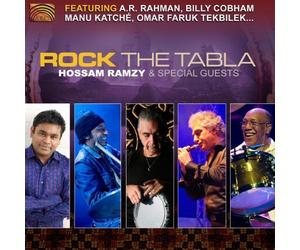 Hossam Ramzy, A.R. Rahman, Manu Katche, Omar Faruk Tekbilek, Billy Cobham, Jimmy - Rock the Tabla - Hossam Ramzy & Special Guests by Hossam Ramzy, A.R. Rahman, Manu Katche, Omar Faruk Tekbilek, Billy Cobham, Jimmy (2011-08-30)