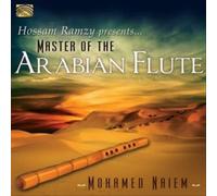 Hossam Ramzy Presents Master of the Arabian Flute by NAIEM / RAMZY [Audio CD]