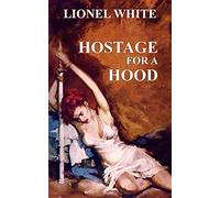 Hostage for a Hood
