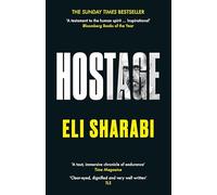 Hostage: OFFICIAL EDITION: The first memoir by an Israeli hostage