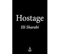 Hostage: OFFICIAL EDITION: The first memoir by an Israeli hostage