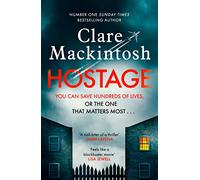 Hostage: The emotional 'what would you do?' thriller from the Sunday Times bestseller