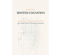 Hosted Cognition: How AI Platforms Are Privatizing the Conditions of Human Judgment