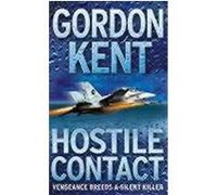 Hostile Contact Kent, Gordon (Auteur)