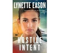 Hostile Intent by Lynette Eason Lynette Eason (Auteur)