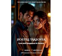 Hostile Takeover: Love and Vengeance in Geneva