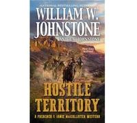 Hostile Territory by J. A. Johnstone J. A. Johnstone (Auteur)