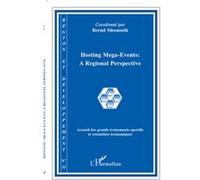 Hosting Mega-Events : a Regional Perspective Accueil des grands événements sportifs et retombées économiques - Bernd Sussmuth - L'harmattan - broché - Revue