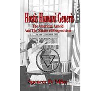 Hostis Humani Generis: The American Aeneid, and the Nature of Progressivism