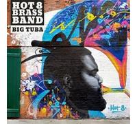 Hot 8 Brass Band - Big Tuba [Import]