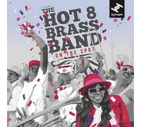 HOT 8 BRASS BAND - ON THE SPOT CD NEUF
