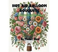 Hot Air Ballon Bouquets Coloring Book - Michael John Davis - Amazon Digital Services LLC KDP - Livre en Anglais Michael John DavisMichael John Davis (Auteur)