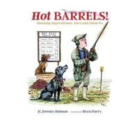 Hot Barrels!: Shooting Superstition, Facts and Fallacies