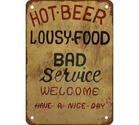 Hot Beer Lousy Food Bad Service Reproduction Vintage Look Extérieur Courtyard Panneau de décoration 8 x 30,5 cm