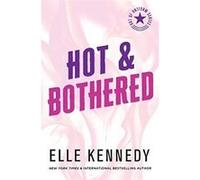 Hot & Bothered | Elle Kennedy Elle KennedyElle Kennedy (Auteur)