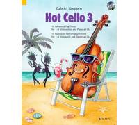 Hot Cello 3: 18 Advanced Pop Pieces. 1-2 cellos and piano ad libitum.