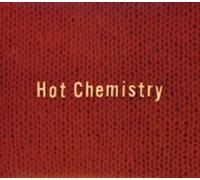 Hot Chemistry(Release) [Import]