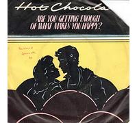 Hot Chocolate - Are You Getting Enough Of What Makes You Happy / I've Got You On My Mind [7" Vinyl]